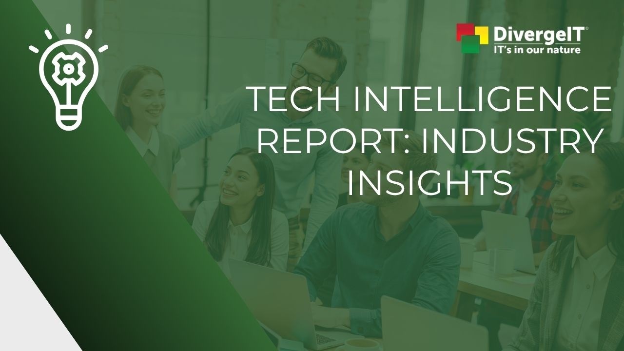 DivergeIT Tech Intelligence Report: Industry Insights